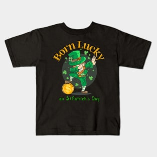 Born Lucky on St.Patrick's Day Kids T-Shirt